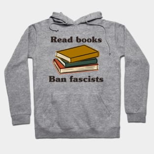 Read Books Ban Fascists Hoodie